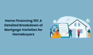 Home Financing 101: Breakdown types of mortgages Varieties